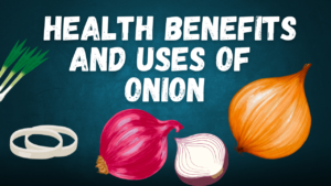 Health Benefits of onion